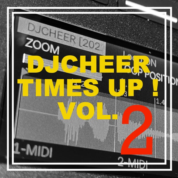 DJCHEER Premade Vocal Pack "TIMES UP VOL. 2”